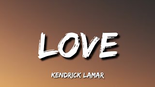 Kendrick Lamar  Love Lyrics TiktokRemix quotif i didnt ride blade on curb would you still love mequot [upl. by Pearle]