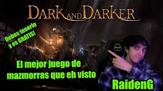 Este JUEGO esta GRATIS Dark and darker te lo explico a mi modo RaidenG [upl. by Nnasor]