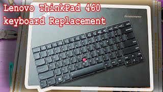 Lenovo ThinkPad 460 keyboard Replacement [upl. by Chobot692]