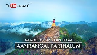 Aayirangal Parthalum  Cover Version  Sreya Anna Joseph  John Jebaraj [upl. by Azalea35]