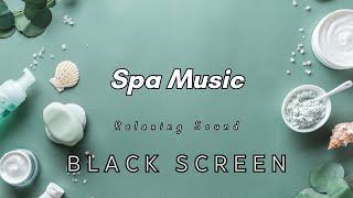 10 Hours of Black Screen Spa Music  Relaxing Ambient Sounds for Deep Sleep amp Meditation [upl. by Anovad]