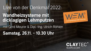 Live von der Denkmal Wandheizsysteme mit dicklagigen Lehmputzen – WEM Flächenheizung amp CLAYTEC [upl. by Michaele]