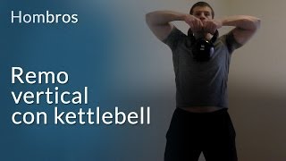 Remo vertical con kettlebell o pesa rusa para hombros [upl. by Silohcin]