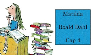 Matilda cap 4 Roald Dahl [upl. by Weber553]