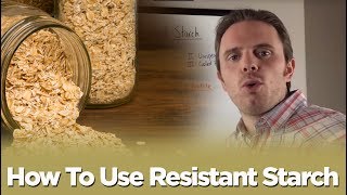 How To Use Resistant Starch [upl. by Eatnuhs]