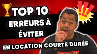 Top 10 des Erreurs à Éviter en Location Courte Durée [upl. by Nelyaw898]