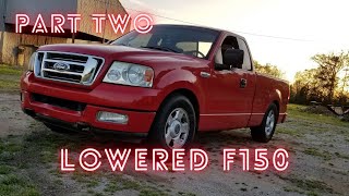 Lowering an 04 F150 PART 2 of 2 [upl. by Yahc]