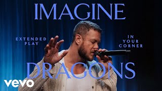 Imagine Dragons  In Your Corner Live  Vevo Extended Play [upl. by Ahsilek]