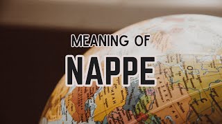 What is the meaning of Nappe [upl. by Ahsiekar]