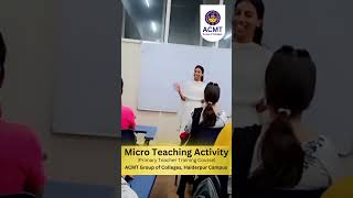 Micro Teaching Activity  Primary Teacher Training ACMT ACMTGroups acmtcollege ptt [upl. by Schach]