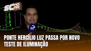 Ponte Hercílio Luz recebe novos testes de iluminação cênica [upl. by Tenay483]