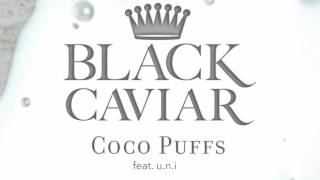 Black Caviar  Coco Puffs feat uni [upl. by Niryt]