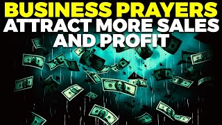 PRAYER FOR BUSINESS SUCCESS  Daily Effective Prayer For Sales Growth Breakthrough And Profit [upl. by Arreit274]