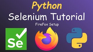 Python Selenium Tutorial  Mozilla Firefox Setup [upl. by Vasily]