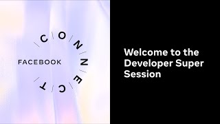 Facebook Connect 2020  Developer Super Session [upl. by Anem94]