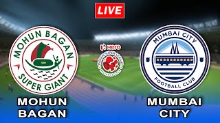 🔴LIVE  Mohun Bagan SG vs Mumbai City FC  FINAL  Hero Indian Super League Match isl2023 [upl. by Helbonna]