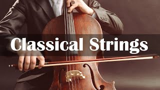 Classical Strings Music  Relax Violin and Cello Classical Instrumental Music to Study [upl. by Okemak]