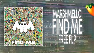 Marshmello  Find Me FL Studio Remake  FREE FLP [upl. by Iahk]