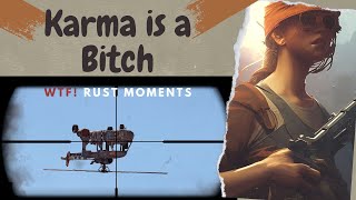 Karma is a Btch  Rust Highlights amp Funny Moments [upl. by Gemma700]