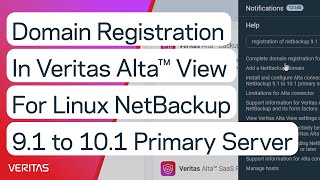 Domain Registration in Veritas Alta™ View for Linux NetBackup 91 to 101 Primary Server [upl. by Uranie]