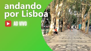 ðŸ”´ LISBOA AO VIVO Roteiro Av da Liberdade [upl. by Allyce]