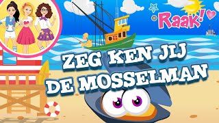 ZEG KEN JIJ DE MOSSELMAN  KINDERLIEDJES  RAAK [upl. by Morie656]