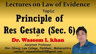 Principle of Res Gestae  Section 6 of Law of Evidence  Lectures on Law of Evidence Part 3 [upl. by Bonney]