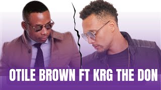 KRG THE DON amchana vibaya Otile Brown otilebrownkrgthedon [upl. by Oswal453]