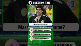 Diego Armando Maradona Please answer all the questions if you know  football shorts love [upl. by Mailand105]