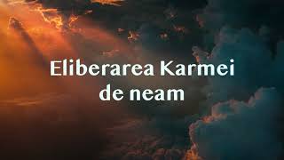 Ritual de eliberare a Karmei personale și de neam de ținut 40 de zile [upl. by Cristionna]