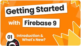 Getting Started with Firebase 9 1  Intro amp Whats New [upl. by Brooks]