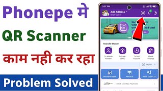 Fixing Phonepe Scanner is not working  Phonepe scanner nahi chal raha hai to kya kare [upl. by Anawot]