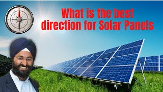 WHAT IS THE BEST DIRECTION FOR THE SOLAR PANELS [upl. by Enerak711]