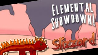 Slizzard  Elemental Showdown [upl. by Novhaj]