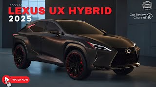 All New 2025 Lexus UX Hybrid Unveiled  Whats New [upl. by Niwde610]