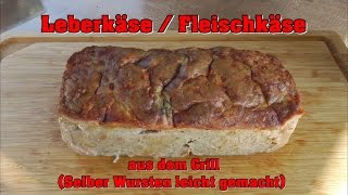 Leberkäse  Fleischkäse aus dem Grill Selber Wursten leicht gemacht [upl. by Lily]