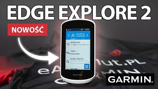 Garmin Edge Explore 2  Najnowsza turystyczna nawigacja rowerowa [upl. by Mandi]