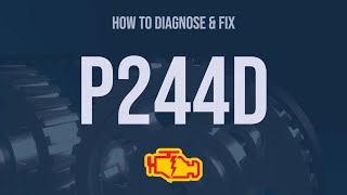 How to Diagnose and Fix P244D Engine Code  OBD II Trouble Code Explain [upl. by Ennovihc]