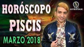 Piscis Horóscopo Marzo 2018 [upl. by Janey]