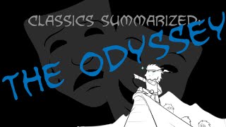 Classics Summarized The Odyssey [upl. by Haeluj]