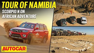 Exploring Namibia in a Mahindra Scorpio N  African Adventure  Travel  Autocar India [upl. by Berns27]