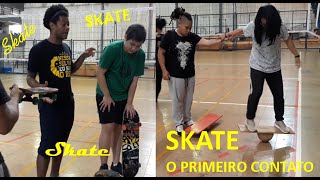 Skate primeiro contato [upl. by Aicert679]