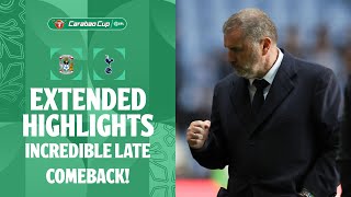 SPURS INCREDIBLE COMEBACK  Coventry City v Tottenham Hotspur extended highlights [upl. by Xella]