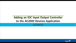 Adding an IOC Input Output Controller to the AC2000 Devices Application [upl. by Ruffi]