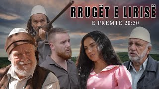 Promo  Rrugët e Lirisë  Episodi 1  Tregime të Vjetra [upl. by Bidle205]