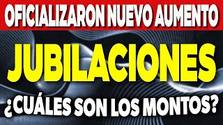 Oficializaron un NUEVO AUMENTO para las JUBILACIONES ¿Cuáles son los MONTOS ✅ [upl. by Yelreveb]