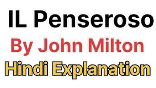 IL Penseroso By John Milton Hindi Explanation [upl. by Dnalrah]