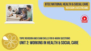 6Mark Questions in the Unit 2 Exam  BTEC National Health amp Social Care Revision Livestream [upl. by Parrnell]