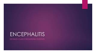 ENCEPHALITIS  DETAILED CLASS FOR NURSING STUDENTS [upl. by Ahsart]