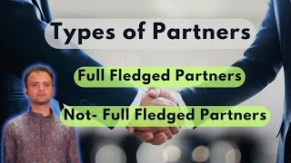 Types of Partners Class 11 Business Studies  Full Fledged Partners Not Full Fledged Partners [upl. by Germaun616]